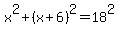 x%5E2%2B%28x%2B6%29%5E2=18%5E2