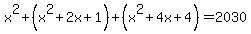 x%5E2%2B%28x%5E2%2B2x%2B1%29%2B%28x%5E2%2B4x%2B4%29=2030