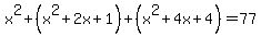 x%5E2%2B%28x%5E2%2B2x%2B1%29%2B%28x%5E2%2B4x%2B4%29=77