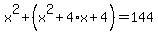 x%5E2%2B%28x%5E2%2B4%2Ax%2B4%29=144