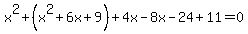 x%5E2%2B%28x%5E2%2B6x%2B9%29%2B4x-8x-24%2B11=0