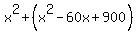 x%5E2%2B%28x%5E2-60x%2B900%29