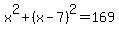 x%5E2%2B%28x-7%29%5E2=169