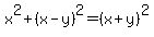 x%5E2%2B%28x-y%29%5E2=%28x%2By%29%5E2