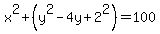 x%5E2%2B%28y%5E2-4y%2B2%5E2%29=100