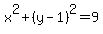 x%5E2%2B%28y-1%29%5E2=9