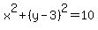 x%5E2%2B%28y-3%29%5E2=10