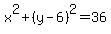 x%5E2%2B%28y-6%29%5E2+=+36