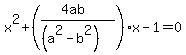 x%5E2%2B+%28%284ab%29%2F%28%28a%5E2-b%5E2%29%29%29+x-1=0
