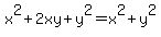 x%5E2%2B+2xy%2B+y%5E2=+x%5E2%2B+y%5E2