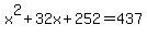 x%5E2%2B+32x%2B252=437