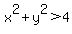x%5E2%2B+y%5E2+%3E+4