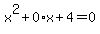 x%5E2%2B0%2Ax%2B4=0