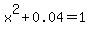 x%5E2%2B0.04=1