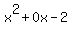 x%5E2%2B0x-2
