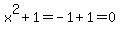 x%5E2%2B1=-1%2B1=0