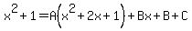 x%5E2%2B1=A%28x%5E2%2B2x%2B1%29%2BBx%2BB%2BC