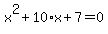 x%5E2%2B10%2Ax%2B7=0