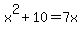 x%5E2%2B10=7x