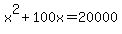 x%5E2%2B100x=20000