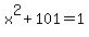 x%5E2%2B101=1