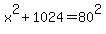 x%5E2%2B1024=80%5E2
