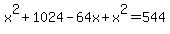 x%5E2%2B1024-64x%2Bx%5E2=544
