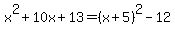 x%5E2%2B10x%2B13=%28x%2B5%29%5E2-12