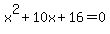 x%5E2%2B10x%2B16=0