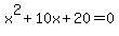 x%5E2%2B10x%2B20=0