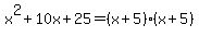 x%5E2%2B10x%2B25=%28x%2B5%29%28x%2B5%29