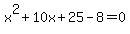 x%5E2%2B10x%2B25-8=0