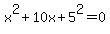 x%5E2%2B10x%2B5%5E2+=0
