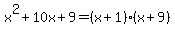 x%5E2%2B10x%2B9=%28x%2B1%29%28x%2B9%29
