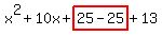 x%5E2%2B10x%2Bhighlight%2825-25%29%2B13