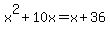 x%5E2%2B10x=x%2B36