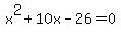 x%5E2%2B10x-26=0