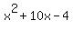 x%5E2%2B10x-4