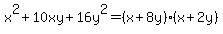 x%5E2%2B10xy%2B16y%5E2=%28x%2B8y%29%28x%2B2y%29