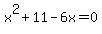 x%5E2%2B11-6x=0