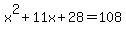 x%5E2%2B11x%2B28=108