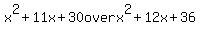 x%5E2%2B11x%2B30+over+x%5E2%2B12x%2B36