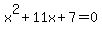 x%5E2%2B11x%2B7=0