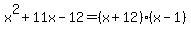 x%5E2%2B11x-12=%28x%2B12%29%28x-1%29
