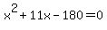 x%5E2%2B11x-180=0
