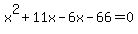 x%5E2%2B11x-6x-66=0