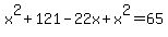 x%5E2%2B121-22x%2Bx%5E2=65
