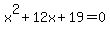 x%5E2%2B12x%2B19=0