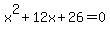x%5E2%2B12x%2B26=0