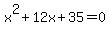 x%5E2%2B12x%2B35=0+